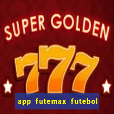 app futemax futebol ao vivo